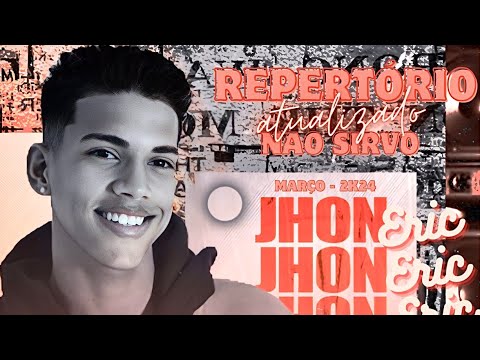 JHON ÉRIC - REPERTÓRIO NOVO - 2K24 🔸 MARÇO 🧡 BALANÇANDO O SEU CORAÇÃO