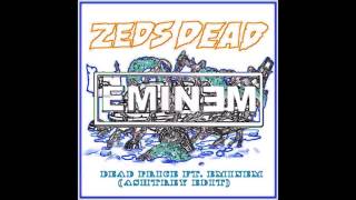 Zeds Dead - Dead Price ft. Eminem (Ashtrey Edit)