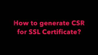 How to generate CSR for SSL certificate?