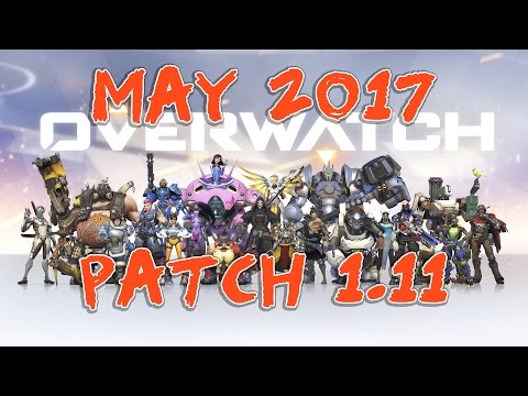 Overwatch New Update Patch 1.11 - May 2017