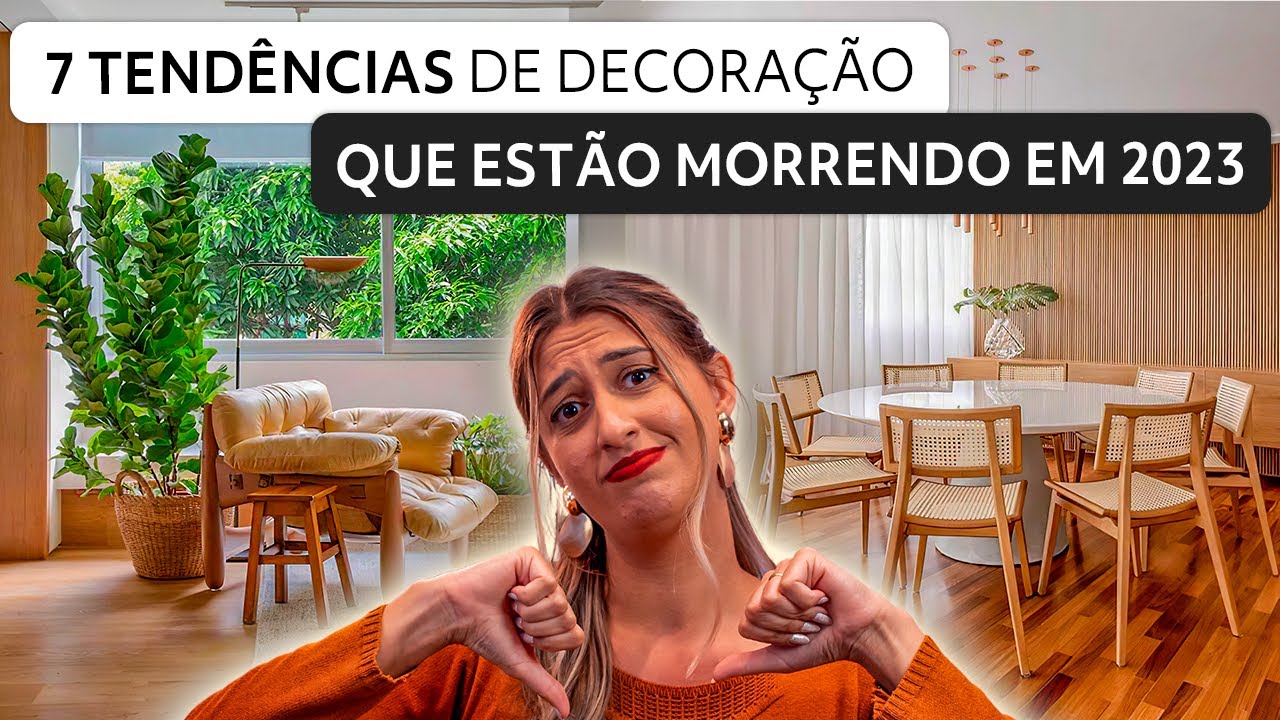 7 TENDÊNCIAS DE DECORAÇÃO que estão MORRENDO EM 2023