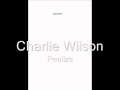 Charlie Wilson - Realize.wmv