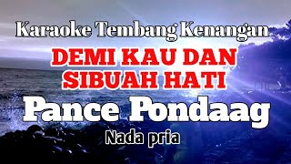 Download lagu DEMI KAU DAN SIBUAH HATI - Pance F Pondaag | Karaoke nada pria | Lirik mp3 Download lagu DEMI KAU DAN SIBUAH HATI - Pance F Pondaag | Karaoke nada pria | Lirik mp3