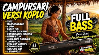 Download lagu CAMPURSARI VERSI DANGDUT KOPLO PALING AMBYAR TATU, MADIUN NGAWI, CIDRO ALBUM DIDI KEMPOT mp3 Download lagu CAMPURSARI VERSI DANGDUT KOPLO PALING AMBYAR TATU, MADIUN NGAWI, CIDRO ALBUM DIDI KEMPOT mp3