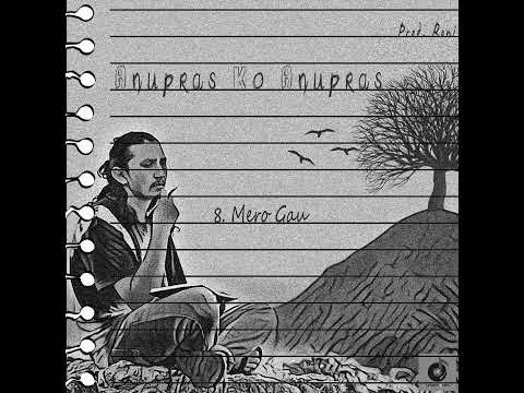 Anupras - Mero Gau (Official Audio) Prod. Roni