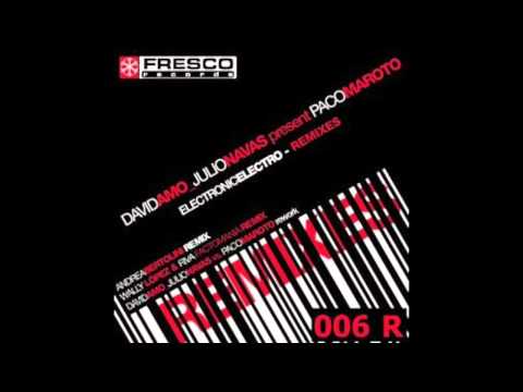 David Amo, Julio Navas presents Paco Maroto - Electronic Electro (Andrea Bertolini Remix)