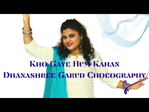 Dhanashree Garud Kho gaye hum Kahan