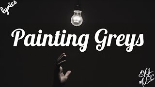 Emmit Fenn- Painting Greys (Lyrics)