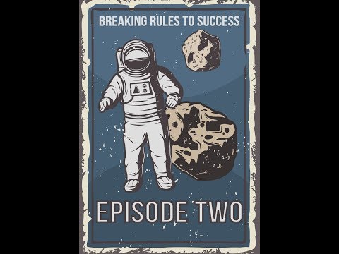 The Charlie Rocket Show EPISODE 2: BREAKING RULES TO SUCCESS