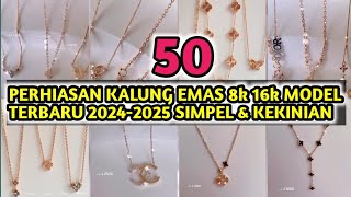 Download lagu 50 MODEL PERHIASAN KALUNG EMAS 8K 16K TERBARU 2024-2025 SIMPEL CANTIK KEKINIAN GLAMOUR mp3