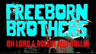 the Freeborn Brothers - Oh Lord and Rolling & Rolling (live video)