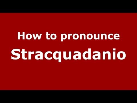 How to pronounce Stracquadanio (Italian/Italy) - PronounceNames.com