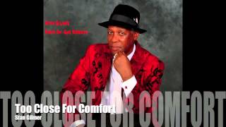 Too Close For Comfort