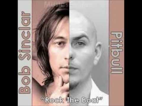 Bob Sinclar feat Pitbull and Dragonfly, Fatman Scoop - Rock The Boat
