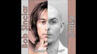 Bob Sinclar feat Pitbull and Dragonfly, Fatman Scoop - Rock The Boat