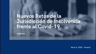 Nuevos Retos de la Jurisdicción de Insolvencia frente al Covid-19