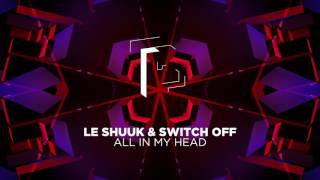 Le Shuuk - All In My Head video