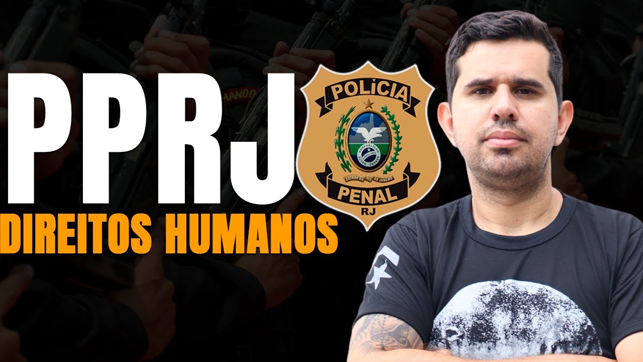 Direitos Humanos - PPRJ | Prof. Fraga