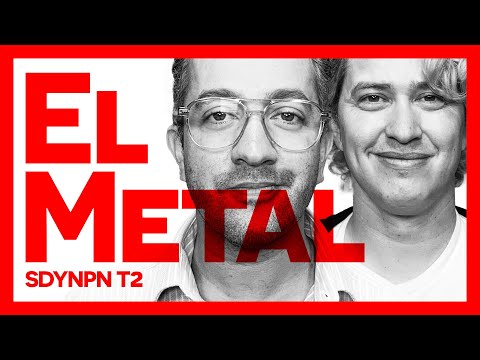 T2 EP27: EL METAL - SE DICE Y NO PASA NADA