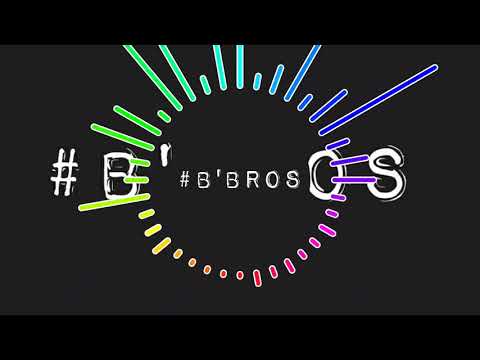 B'BrOs - Bad Laka SamSam