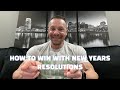 New Years Resolutions - How to Stick to Them and Not FAIL!