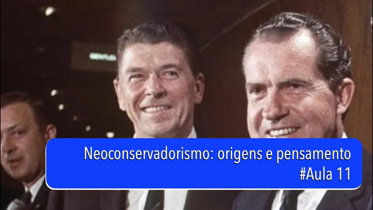 Neoconservadorismo: origens e pensamento #Aula11