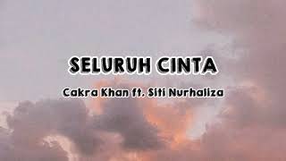 Download lagu Seluruh Cinta - Cakra Khan ft. Siti Nurhaliza (Lirik Lagu) mp3 Download lagu Seluruh Cinta - Cakra Khan ft. Siti Nurhaliza (Lirik Lagu) mp3