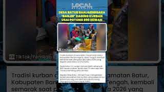 Banjir Daging Kurban! Desa Batur Banjarnegara Potong 890 Hewan Kurban saat Idul Adha 2026