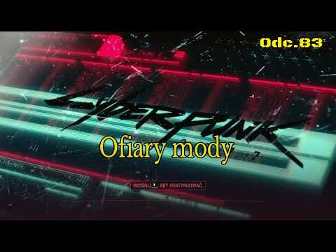 Ofiary mody • Cyberpunk 2077 na 100% • Odc. 83