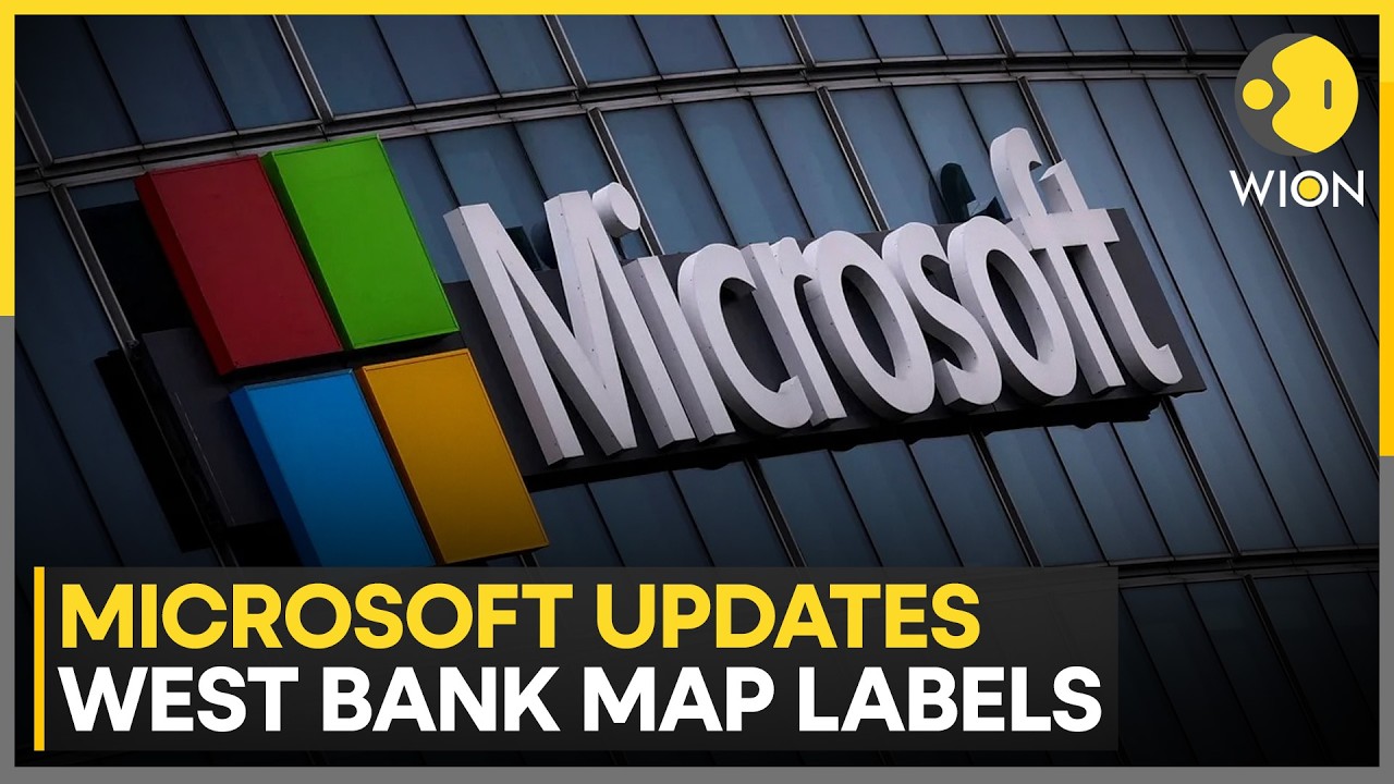 Microsoft Removes Israeli Labels From West Bank Maps | WION World News