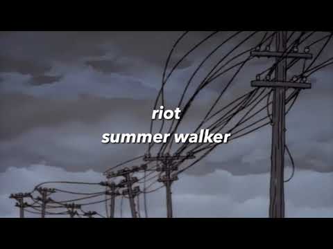 riot - summer walker (lyrics)
