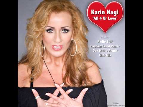 KARIN NAGI  All 4 Ur Love B&C radio mix
