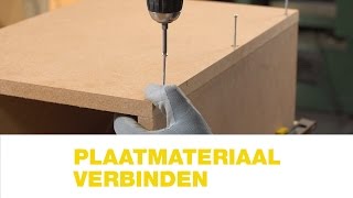 Praxis |   Plaatmateriaal verbinden  | Hoe doe je dat?