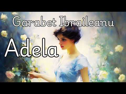 Adela de Garabet Ibrăileanu | Roman de Dragoste | Audiobook în Română – Carti Audio Remarcabile 🎧📚
