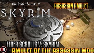 The Elder Scrolls V: Skyrim - Amulet of the Assassin Mod