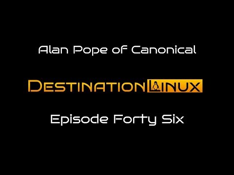 Destination Linux EP46 - Alan Pope of Canonical