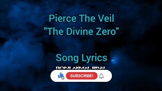 Pierce The Veil The Divine Zero Lyrics