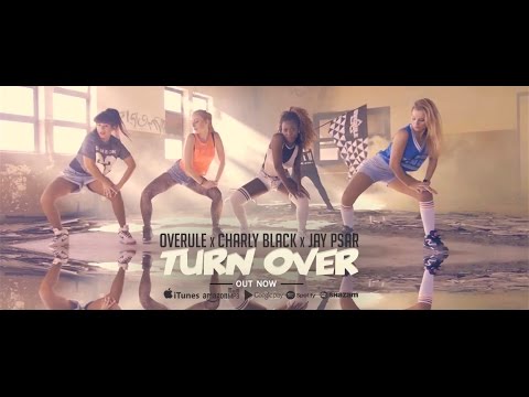 Dj Overule x Jay Psar x Charly Black - Turn Over [Official Music Video]