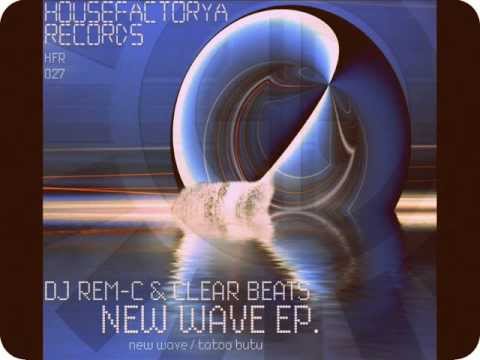 Dj Rem-C & Clear Beats - New Wave