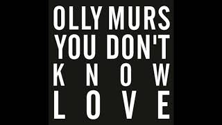 Olly Murs "You Don't Know Love" (Wideboys Stadium Remix)