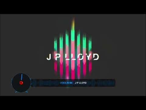 Foolin Me - J P Lloyd