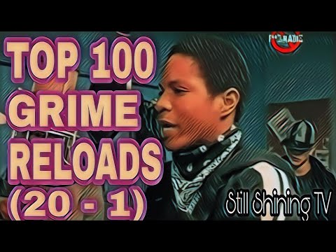 Top 100 Grime Reloads (20 - 1)