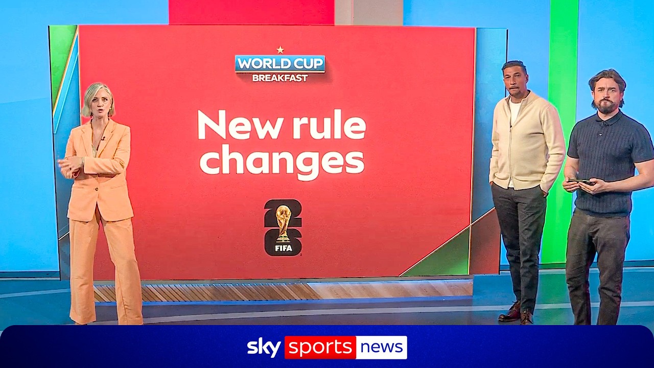 EXPLAINED: How will new rule changes impact World Cup 2026? - YouTube