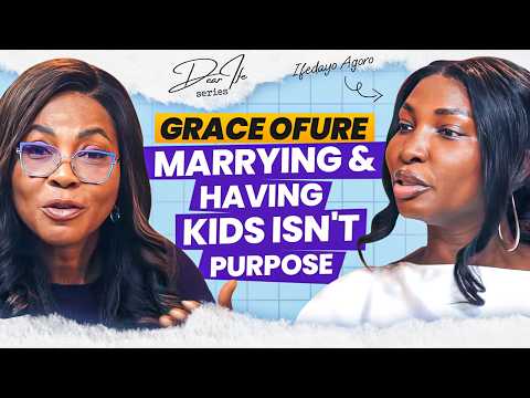 Grace Ofure’s Opinion on Value, Building Wealth & Sustaining Relationships | Dear Ife Series Podcast