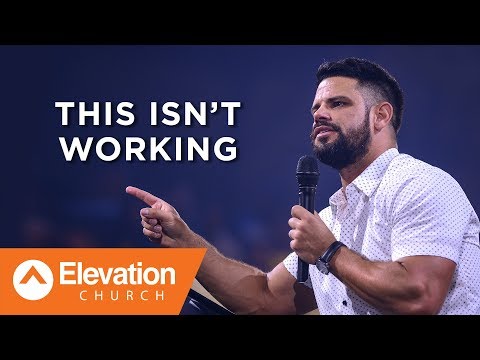 This Isn't Working | Savage Jesus | Pastor Steven Furtick