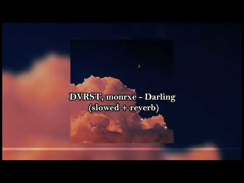 DVRST x monrxe - Darling (slowed + reverb)