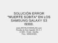 Www MOVILCONSOLAS Com SOLUCIÓN Error Muerte Súbita En Samsung Galaxy S3