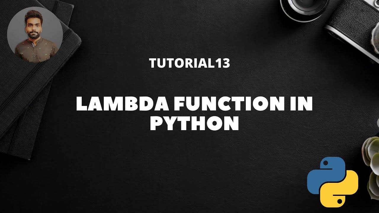 Tutorial 13 : Lambda Function in Python || What is Lambda function?