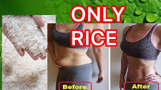 REMOVE STOMACH FAT AND LOOK BEUTIFUL AND YOUNG WITH JUST ONLY ONE TABLE SPOON OF RICE