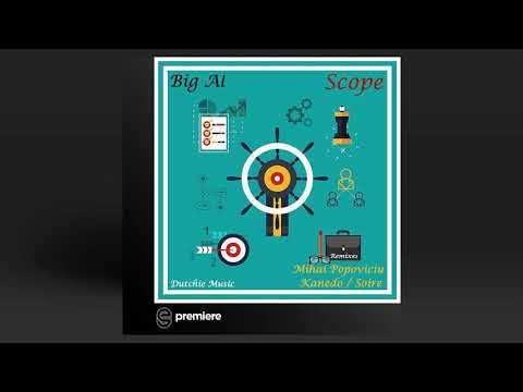 Premiere: BiG AL - Scope (Mihai Popoviciu Remix) - Dutchie Music
